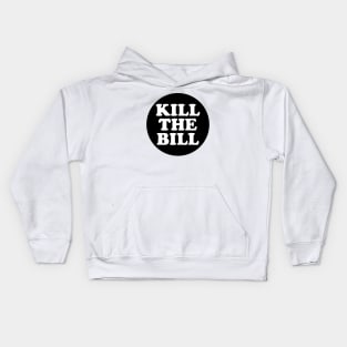 KILL THE BILL - KTB - acab - uk Kids Hoodie